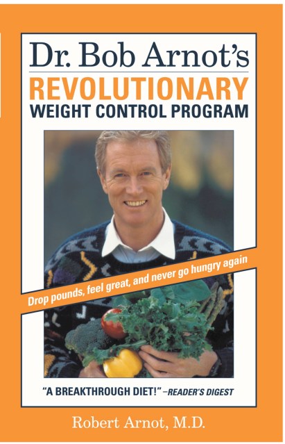 Dr. Bob Arnot's Revolutionary Weight Control Program