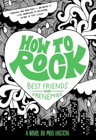 How to Rock Best Friends and Frenemies