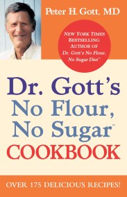 Dr. Gott’s No Flour, No Sugar(TM) Cookbook