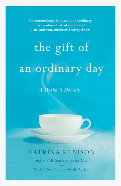 The Gift of an Ordinary Day