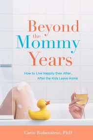 Beyond the Mommy Years