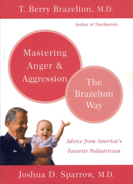 Mastering Anger and Aggression – The Brazelton Way