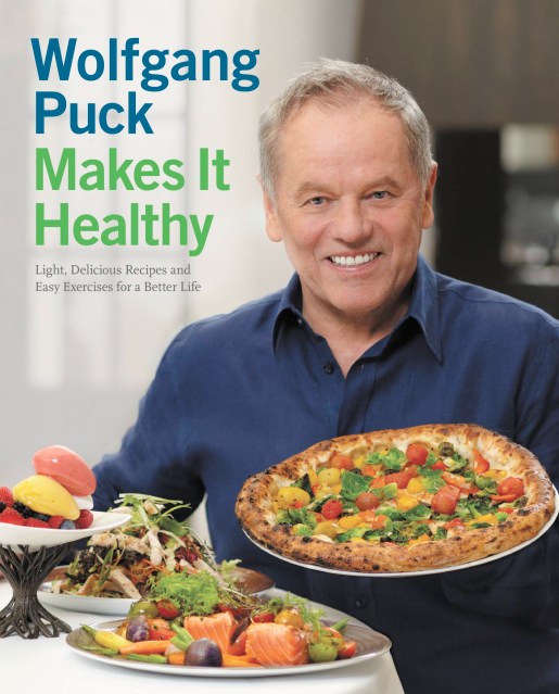 Wolfgang Puck Makes It Healthy