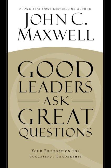 Good Leaders Ask Great Questions