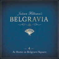 Julian Fellowes’s Belgravia Episode 4