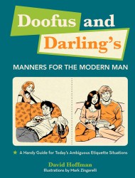 Doofus and Darling’s Manners for the Modern Man