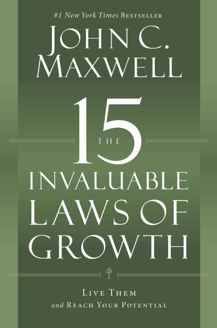 The 15 Invaluable Laws of Growth