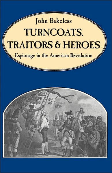 Turncoats, Traitors And Heroes