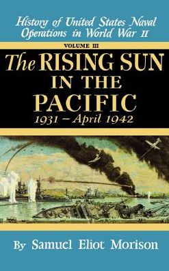 Rising Sun in the Pacific: 1931 – April 1942 – Volume 3