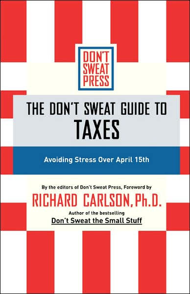 The Don't Sweat Guide to Taxes