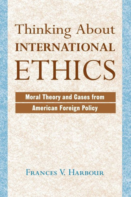 Thinking About International Ethics