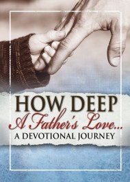 How Deep a Father’s Love