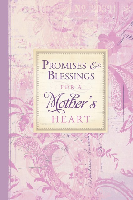 Promises & Blessings for a Mother’s Heart: Pocket Inspirations