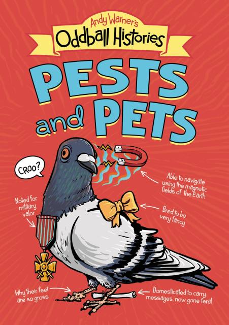 Andy Warner’s Oddball Histories: Pests and Pets