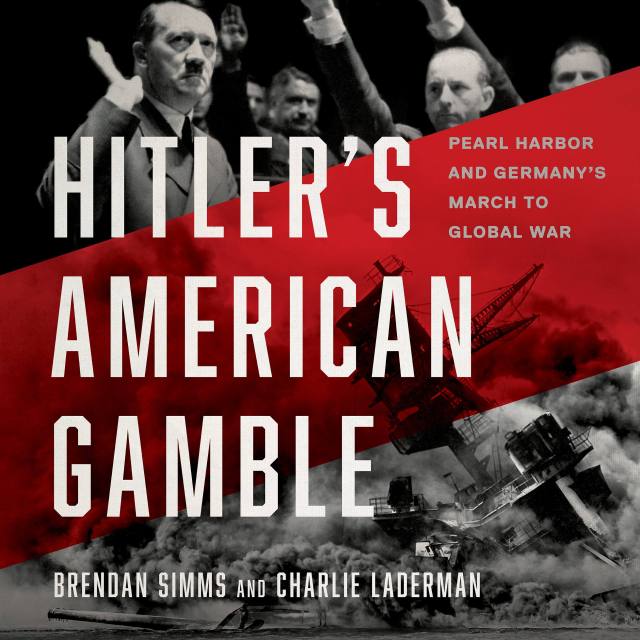 Hitler's American Gamble