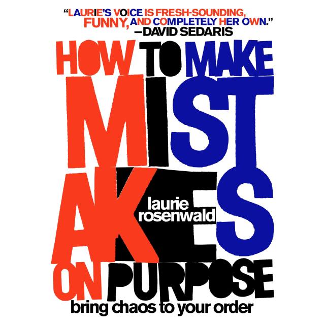 How to Make Mistakes On Purpose