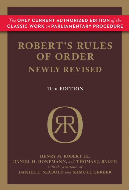 Robert’s Rules of Order (Newly Revised, 11th edition)