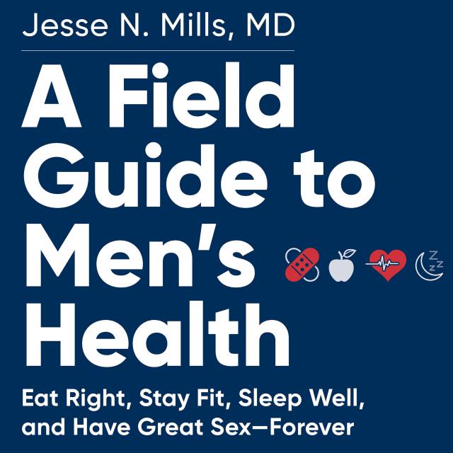 A Field Guide to Men’s Health