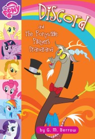 My Little Pony: Discord and the Ponyville Players Dramarama