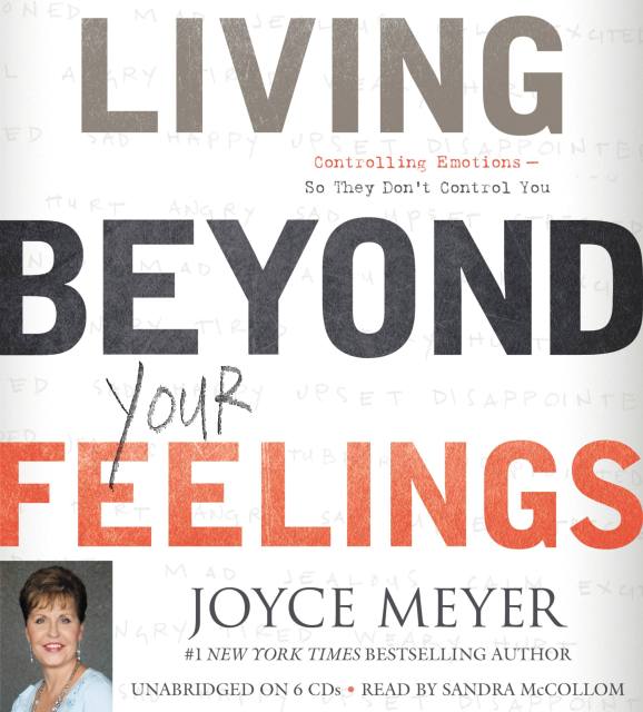 Living Beyond Your Feelings