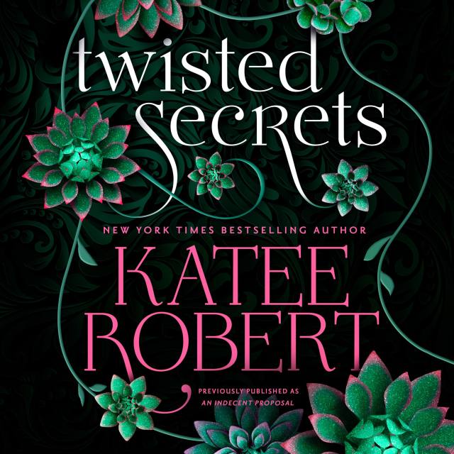 Twisted Secrets (previously published as Indecent Proposal)