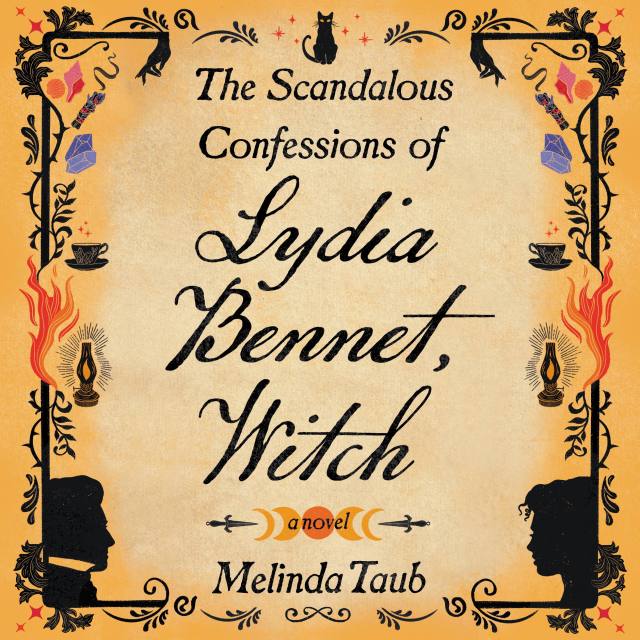 The Scandalous Confessions of Lydia Bennet, Witch