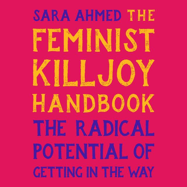 The Feminist Killjoy Handbook