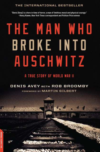 The Man Who Broke Into Auschwitz