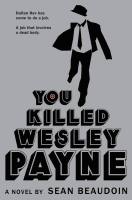 You Killed Wesley Payne