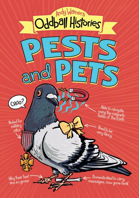 Andy Warner’s Oddball Histories: Pests and Pets