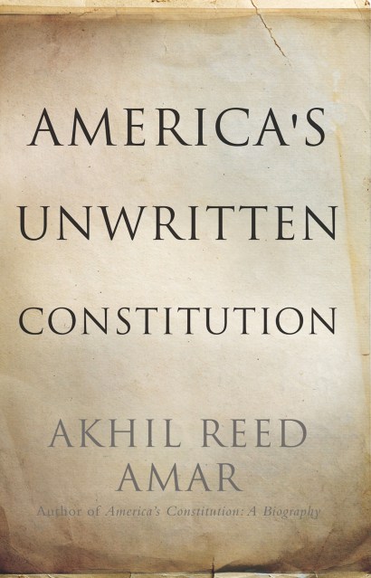 America's Unwritten Constitution