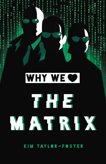 Why We Love The Matrix