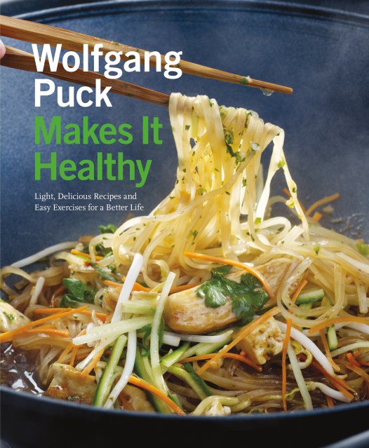 Wolfgang Puck Makes It Healthy