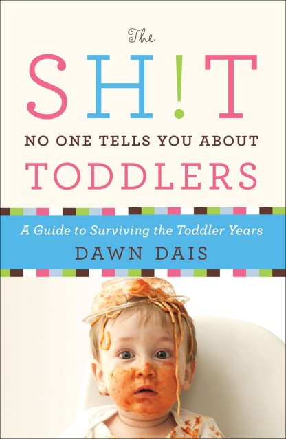 The Sh!t No One Tells You About Toddlers