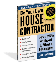 Be Your Own House Contractor