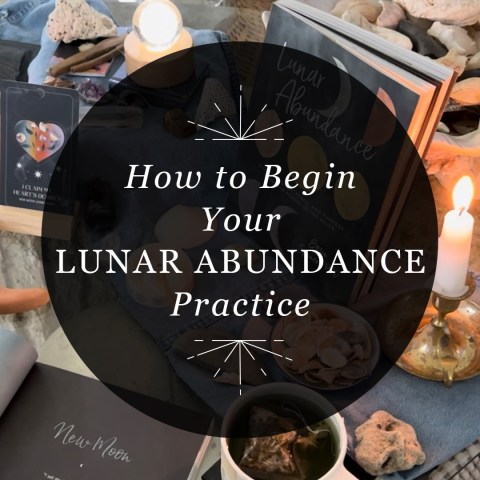 How to Begin Your Lunar Abundance Practice