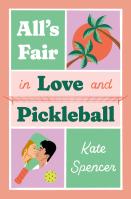 All's Fair in Love and Pickleball