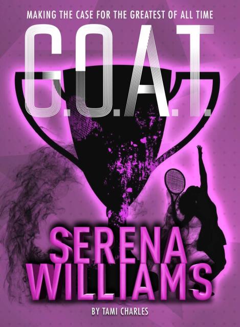 G.O.A.T. – Serena Williams