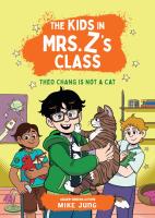 The Kids in Mrs. Z’s Class: Theo Chang Is Not a Cat