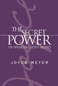 The Secret Power of Speaking God’s Word