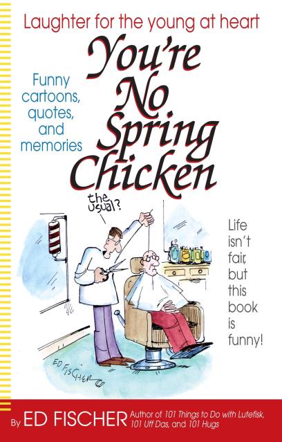 You’re No Spring Chicken