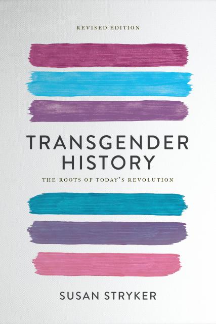 Transgender History, Third Edition