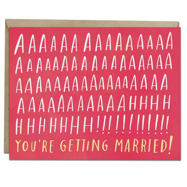 Aaaaaahhh! You’re Getting Married! Card
