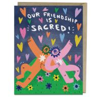 Friendship is Sacred Friendship Card