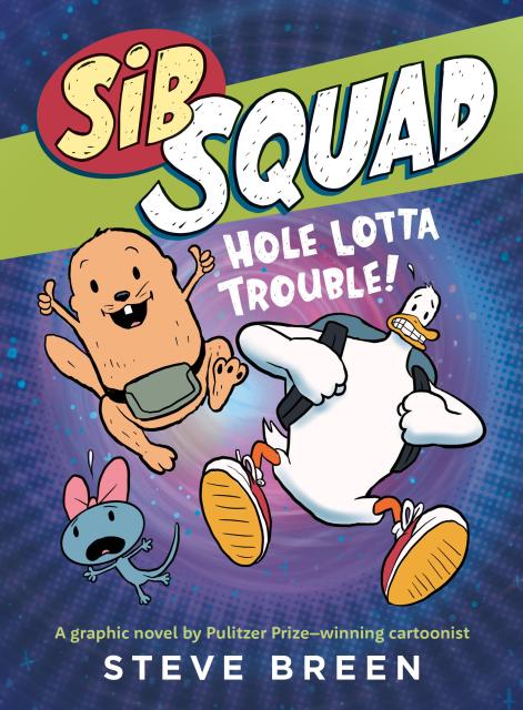 Sib Squad: Hole Lotta Trouble!