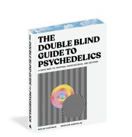 The DoubleBlind Guide to Psychedelics