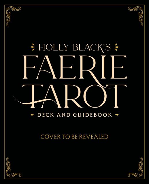 Holly Black’s Faerie Tarot Deck and Guidebook