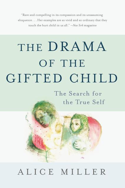 The Drama of the Gifted Child