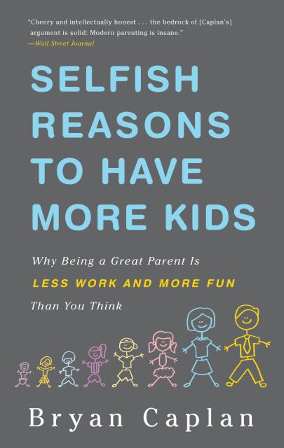 Selfish Reasons to Have More Kids