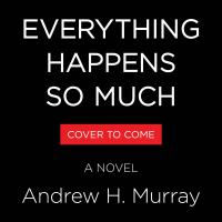 Everything Happens So Much